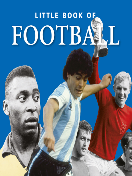 Title details for Little Book of Football by Michael Heatley - Available